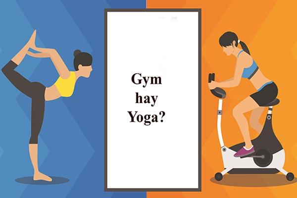 Tập yoga hay gym tốt hơn? Lời ích của yoga với sức khỏe