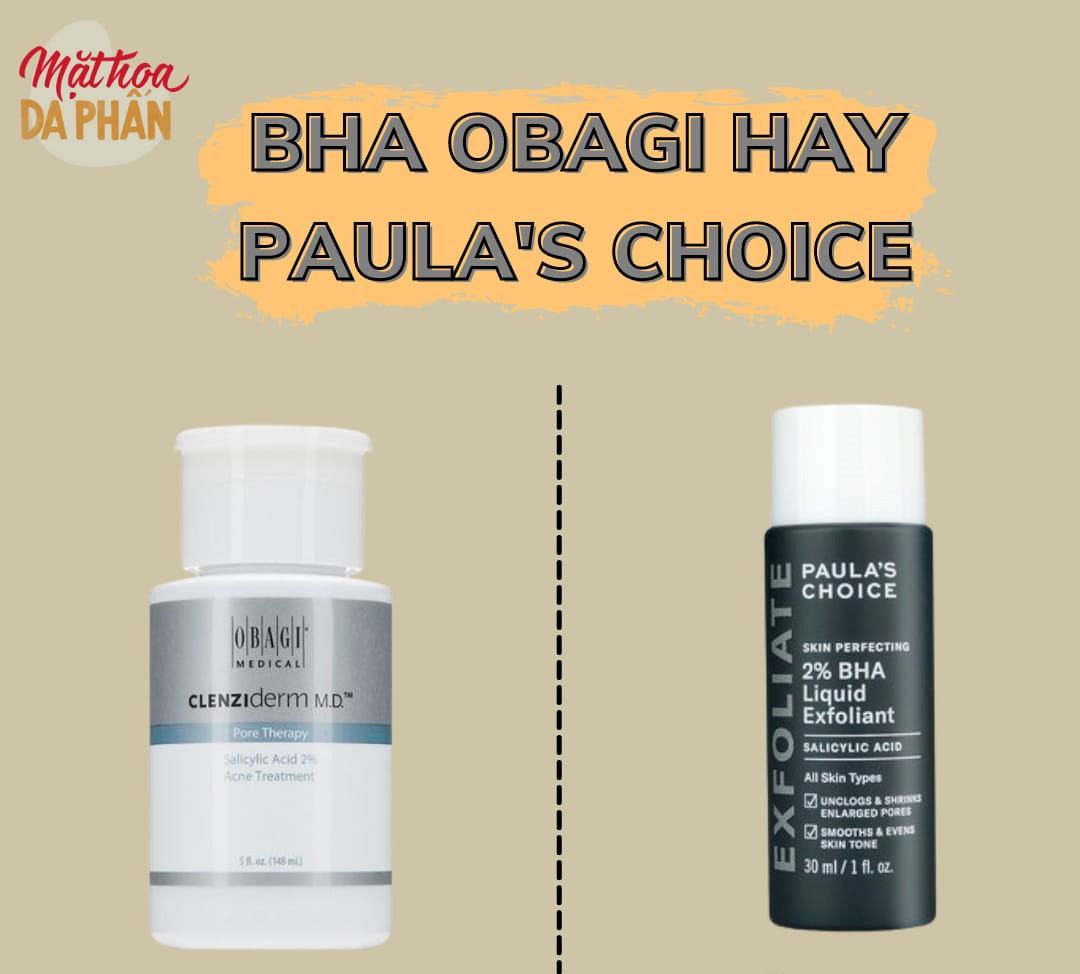 Chọn BHA Obagi hay Paula's Choice